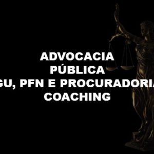 Advocacia Pública, AGU, PFN, Procuradorias: Coaching com o Prof. Flávio Monteiro de Barros