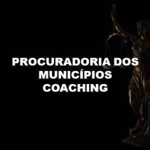 Procuradoria dos Municípios: Coaching com o Prof. Flávio Monteiro de Barros