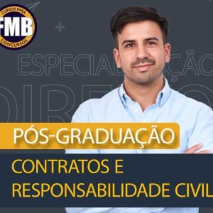 PÓS-GRADUAÇÃO LATO SENSU EM CONTRATOS E RESPONSABILIDADE CIVIL
