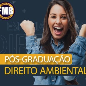 PÓS-GRADUAÇÃO LATO SENSU EM DIREITO AMBIENTAL