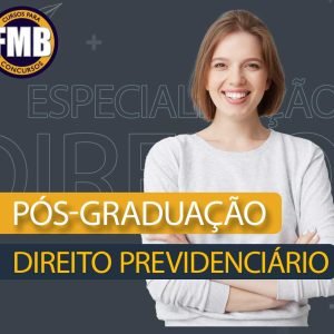 PÓS-GRADUAÇÃO LATO SENSU EM DIREITO PREVIDENCIÁRIO