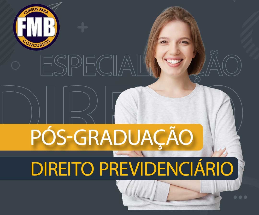 PÓS-GRADUAÇÃO LATO SENSU EM DIREITO PREVIDENCIÁRIO