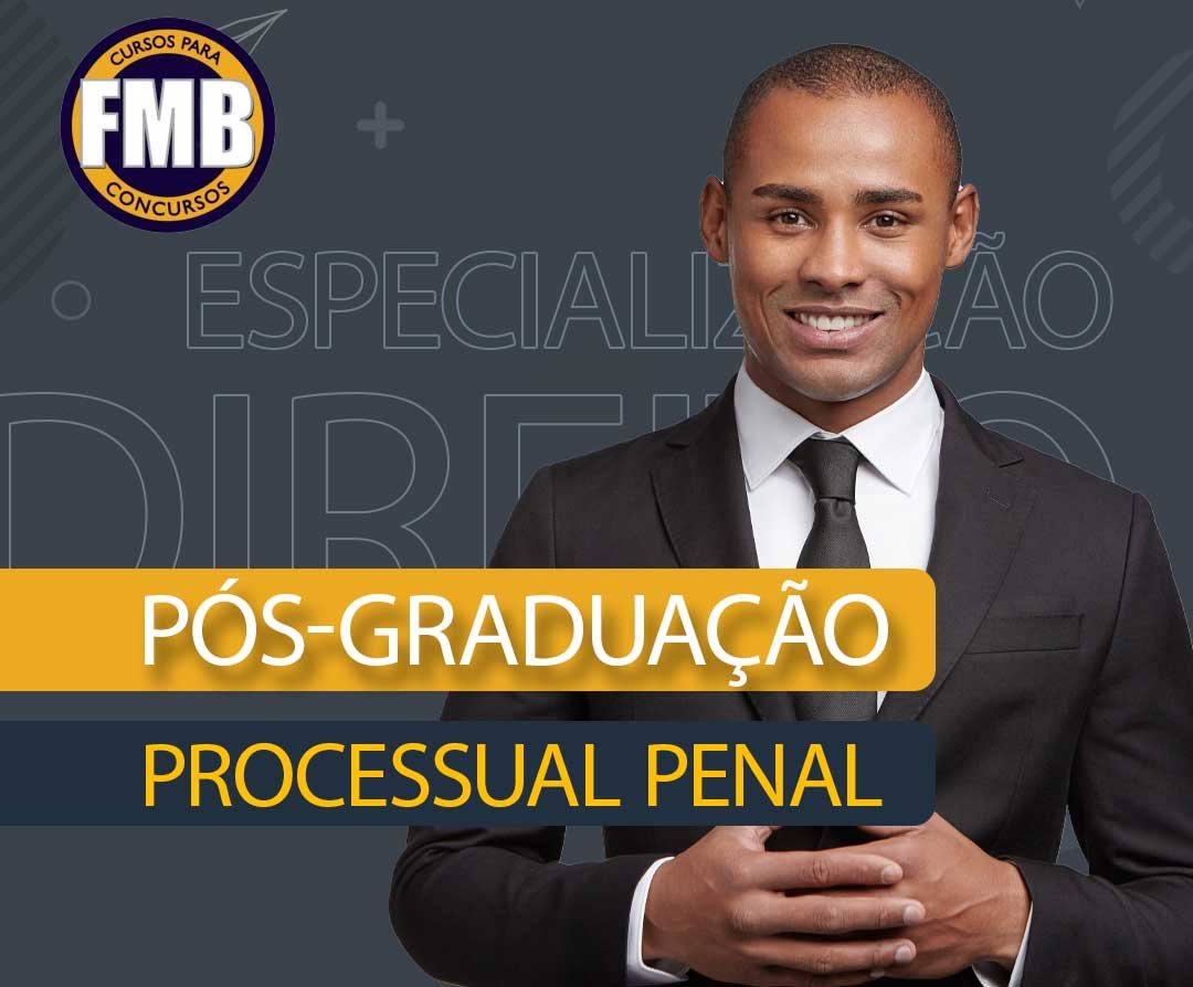 PÓS-GRADUAÇÃO LATO SENSU EM DIREITO PROCESSUAL PENAL