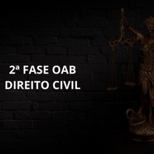 2ª FASE OAB DIREITO CIVIL
