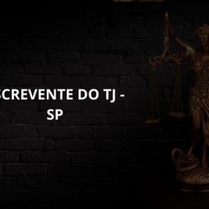 Escrevente do TJ - SP