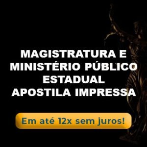 MAGISTRATURA E MINISTÉRIO PÚBLICO ESTADUAL