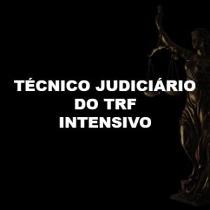 Técnico Judiciário do TRF 3ª Região - Área Administrativa: Curso Online Intensivo com Apostila em PDF